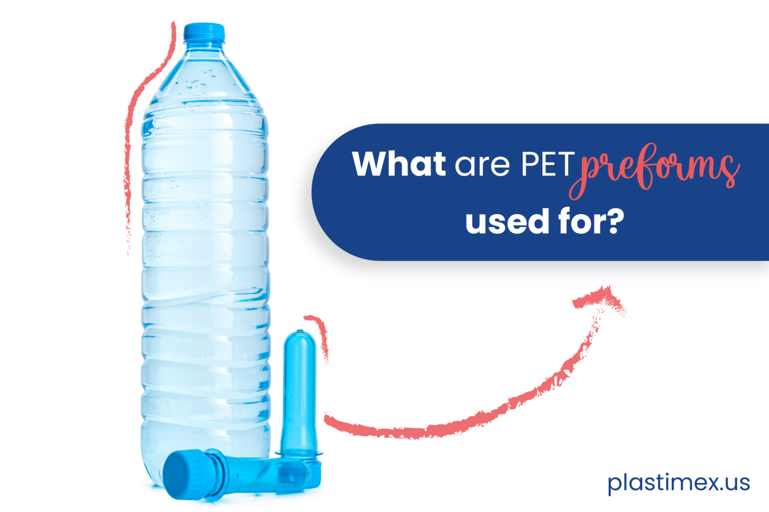 What are PET Preforms? - Plastimex